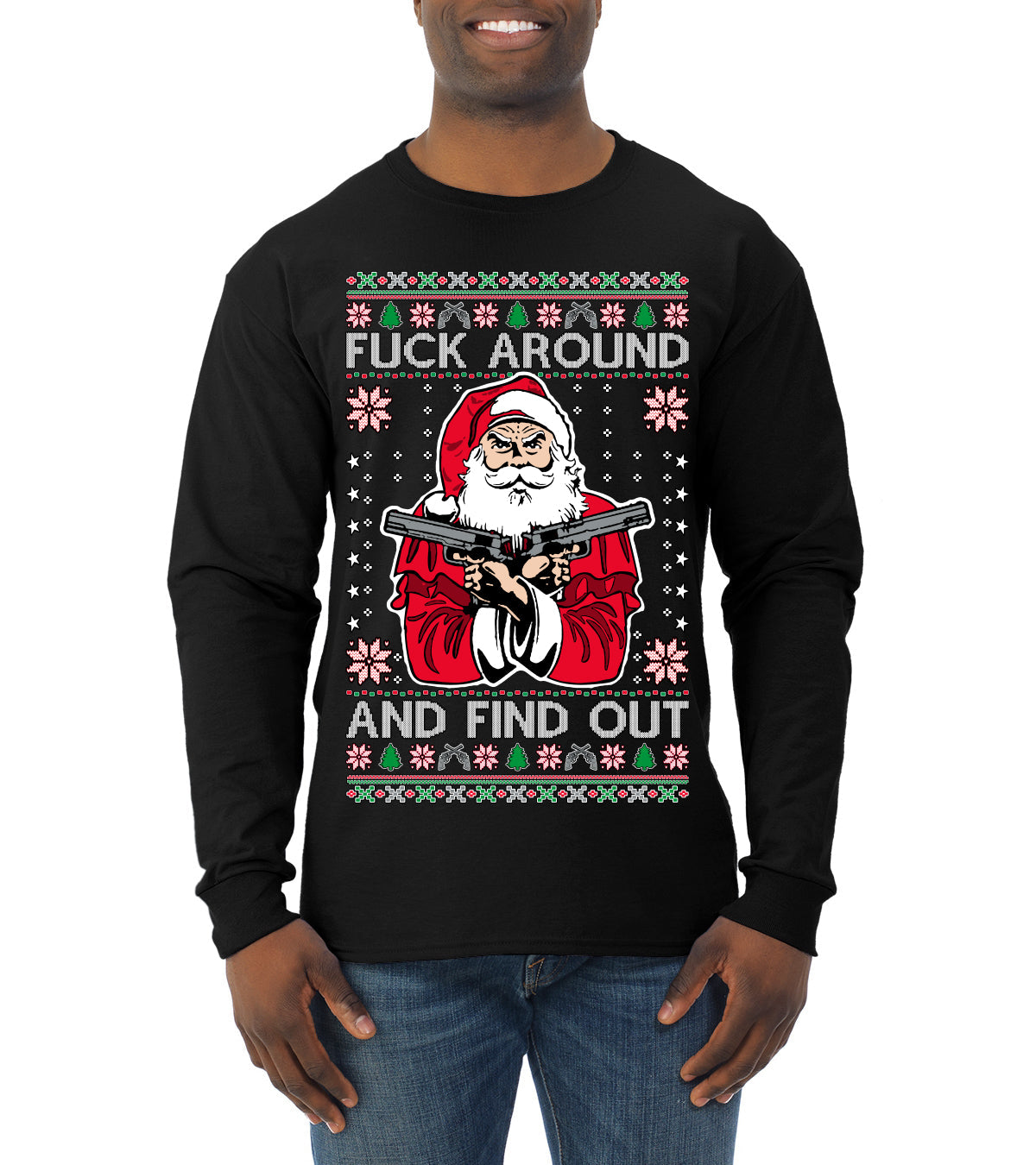 F Around And Find Out Santa Ugly Christmas Sweater Mens Long Sleeve Shirt