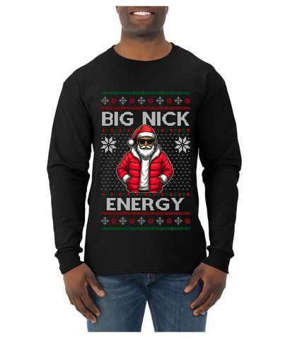 Big Nick Energy, Funny Humor, Ugly Christmas Sweater Mens Long Sleeve Shirt