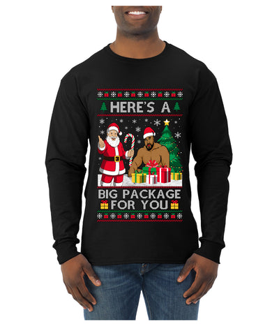 Here's A Big Package For You Santa Christmas Sweater, Ugly Christmas Sweater Mens Long Sleeve Shirt