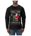 When I Think About You I Touch My Elf, Ugly Christmas Sweater Mens Long Sleeve Shirt