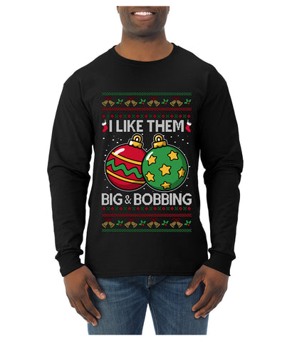 Big and Bobbing, Funny Ugly Christmas Sweater Unisex Mens Long Sleeve Shirt