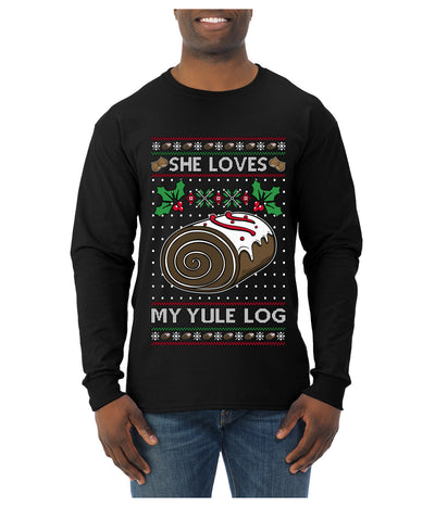 She Loves my Yule Log, Ugly Christmas Sweater Mens Long Sleeve Shirt