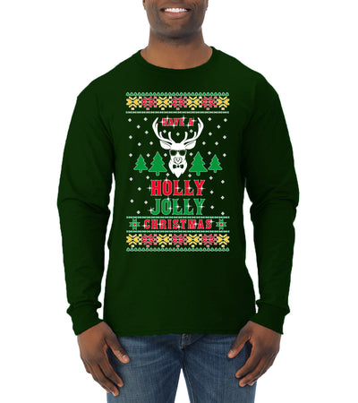 Have A Holly Jolly Christmas Ugly Christmas Sweater Mens Long Sleeve Shirt