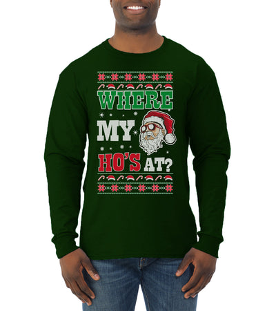 Where my Hos At Santa Funny Ugly Christmas Sweater Mens Long Sleeve Shirt