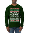 I'm Only A Morning Person on December 25th Ugly Christmas Sweater Mens Long Sleeve Shirt