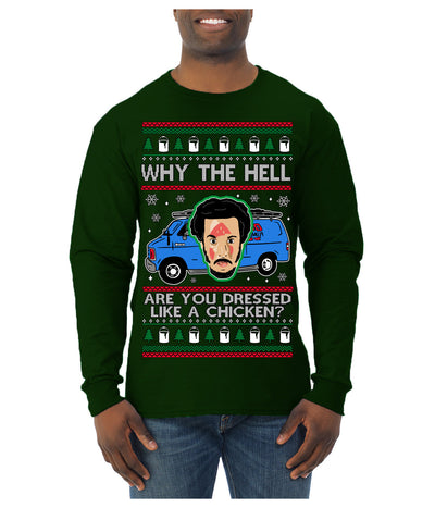 Why the Hell are You Dressed Like a Chicken? Funny Movie Ugly Christmas Sweater Mens Long Sleeve Shirt