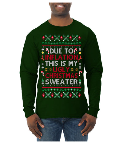 Due to Inflation This is My Ugly Christmas Sweater | Funny Ugly Christmas Sweater Mens Long Sleeve Shirt