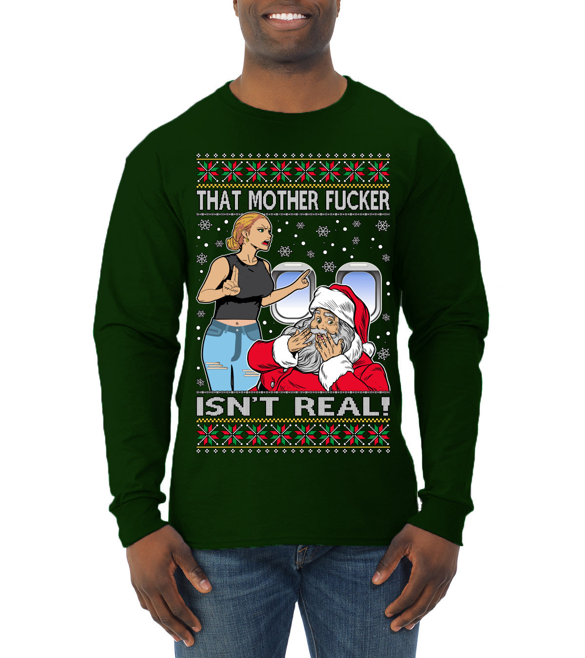 That Santa Mother F Isn't Real Ugly Christmas Sweater Mens Long Sleeve Shirt
