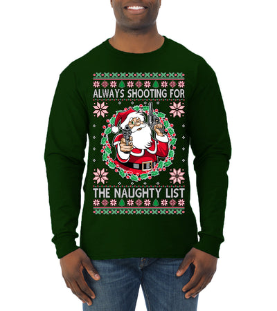 Always Shooting For The Naughty List Ugly Christmas Sweater Mens Long Sleeve Shirt