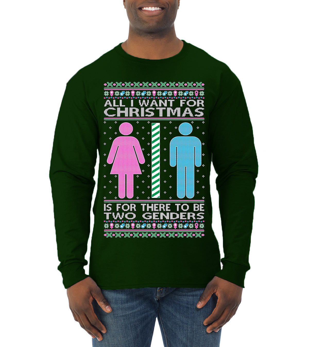 All I Want For Christmas Is For There To Be Two Genders Ugly Christmas Sweater Mens Long Sleeve Shirt