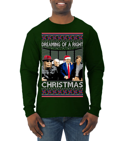 Dreaming of a right christmas conservative crew  Ugly Christmas Sweater Mens Long Sleeve Shirt