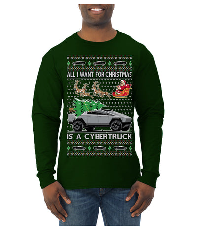 All I Want for Christmas is a Cybertruck Funny Tech Ugly Christmas Sweater Mens Long Sleeve Shirt