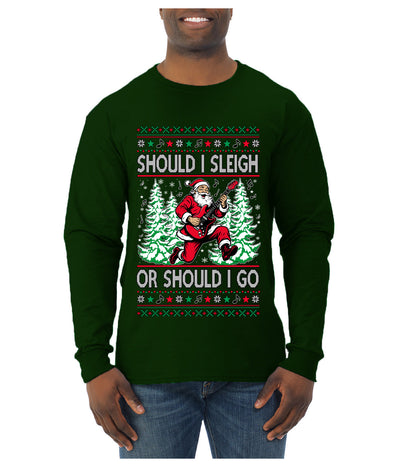 Should I Sleigh Or Should I Go, 80s Rock n' Roll Song, Electric Guitar, Ugly Christmas Sweater Mens Long Sleeve Shirt