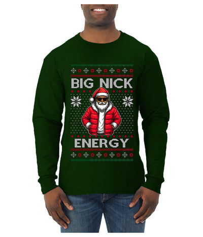 Big Nick Energy, Funny Humor, Ugly Christmas Sweater Mens Long Sleeve Shirt
