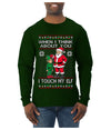 When I Think About You I Touch My Elf, Ugly Christmas Sweater Mens Long Sleeve Shirt