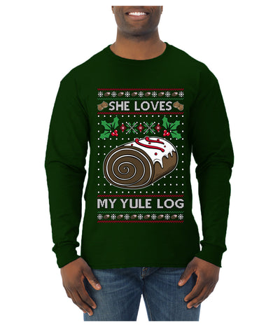 She Loves my Yule Log, Ugly Christmas Sweater Mens Long Sleeve Shirt