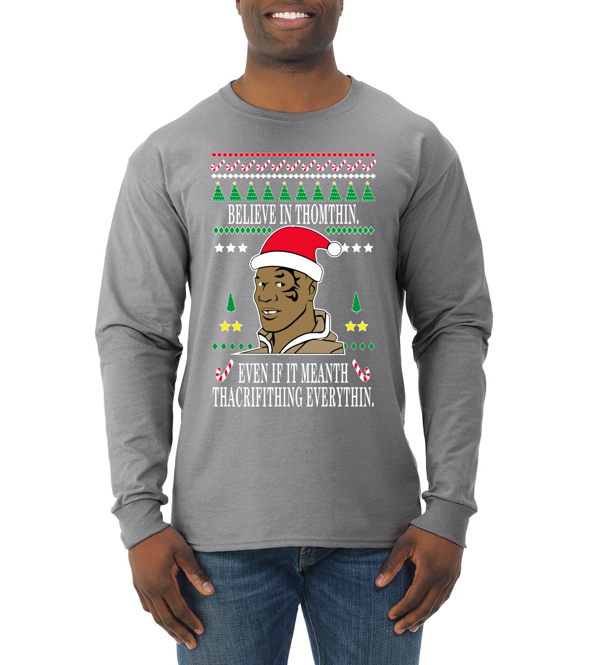 Lisp Believe In Thomthin Thacrifithing Everythin Ugly Christmas Sweater Mens Long Sleeve Shirt