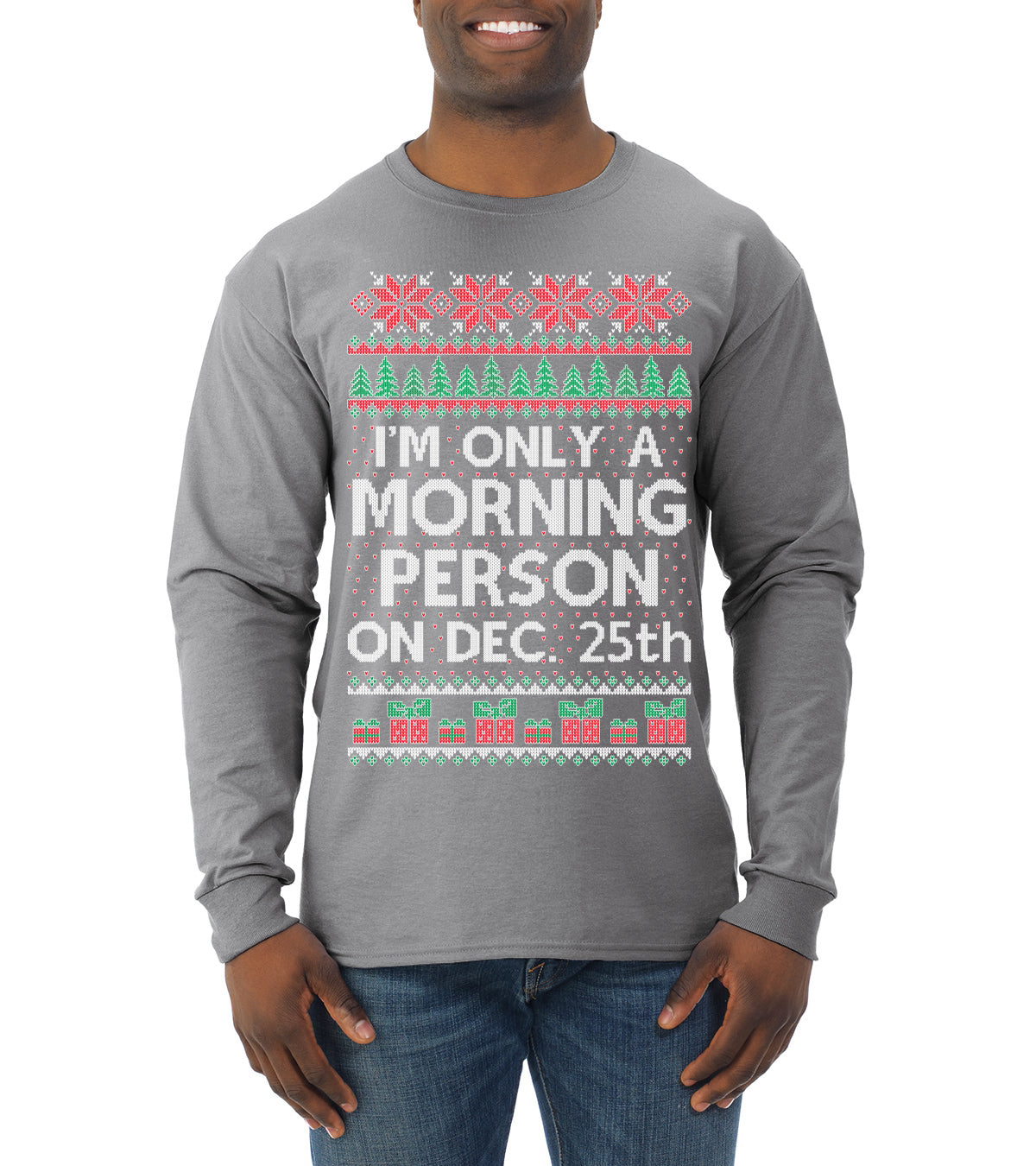I'm Only A Morning Person on December 25th Ugly Christmas Sweater Mens Long Sleeve Shirt