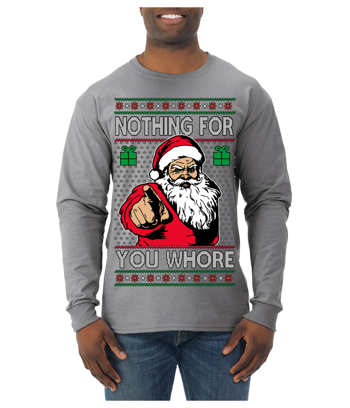 Nothing For You Whore Funny Vulgar Santa Claus Ugly Christmas Sweater Mens Long Sleeve Shirt