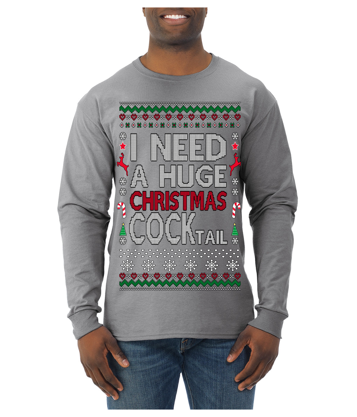 I Need a Huge Christmas Cocktail Funny Dirty Joke Drinking Ugly Christmas Sweater Mens Long Sleeve Shirt
