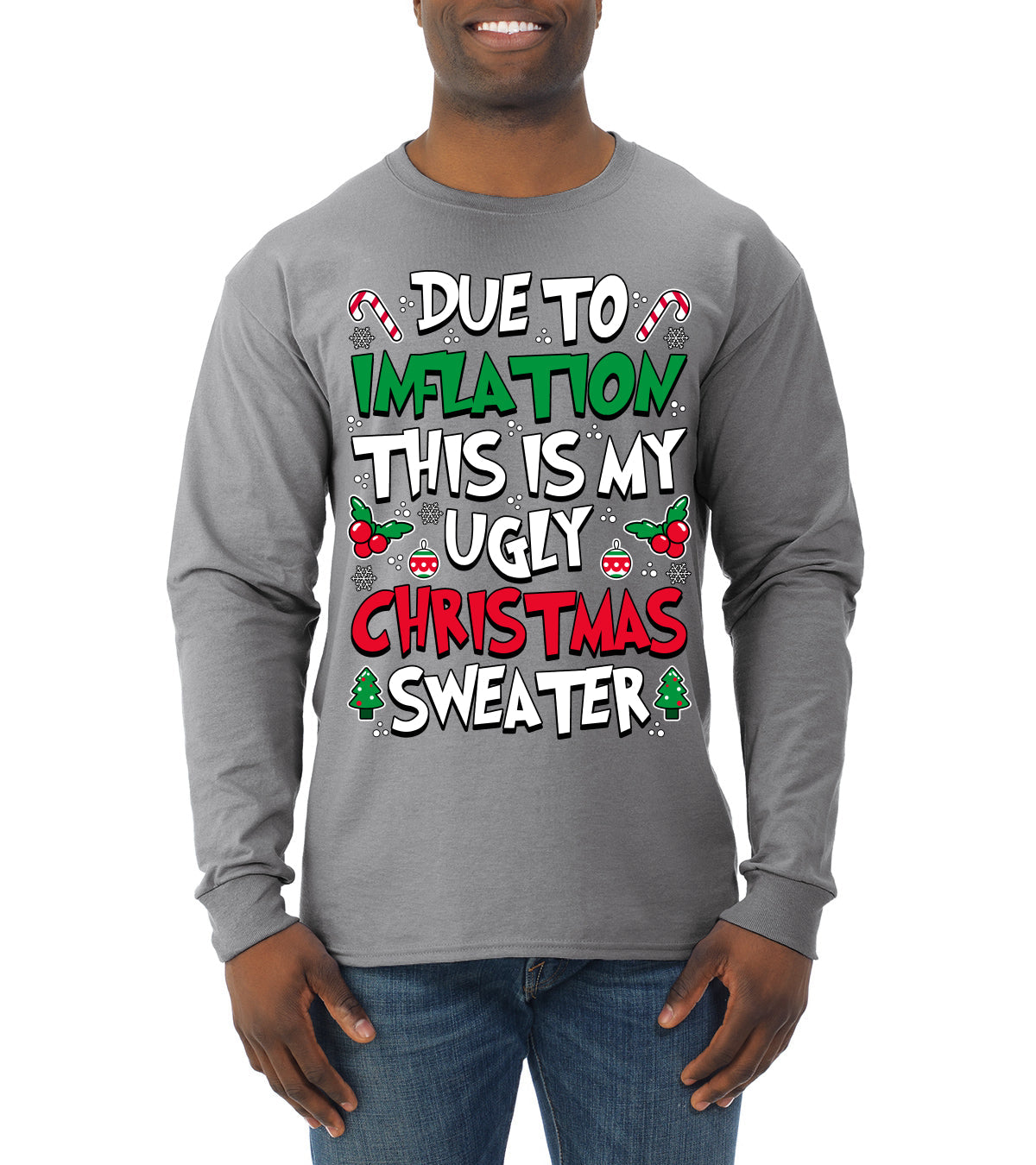 Due To Inflation This Is My Ugly Christmas Sweater Ugly Christmas Sweater Mens Long Sleeve Shirt