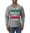 Due To Inflation This Is My Ugly Christmas Sweater Ugly Christmas Sweater Mens Long Sleeve Shirt