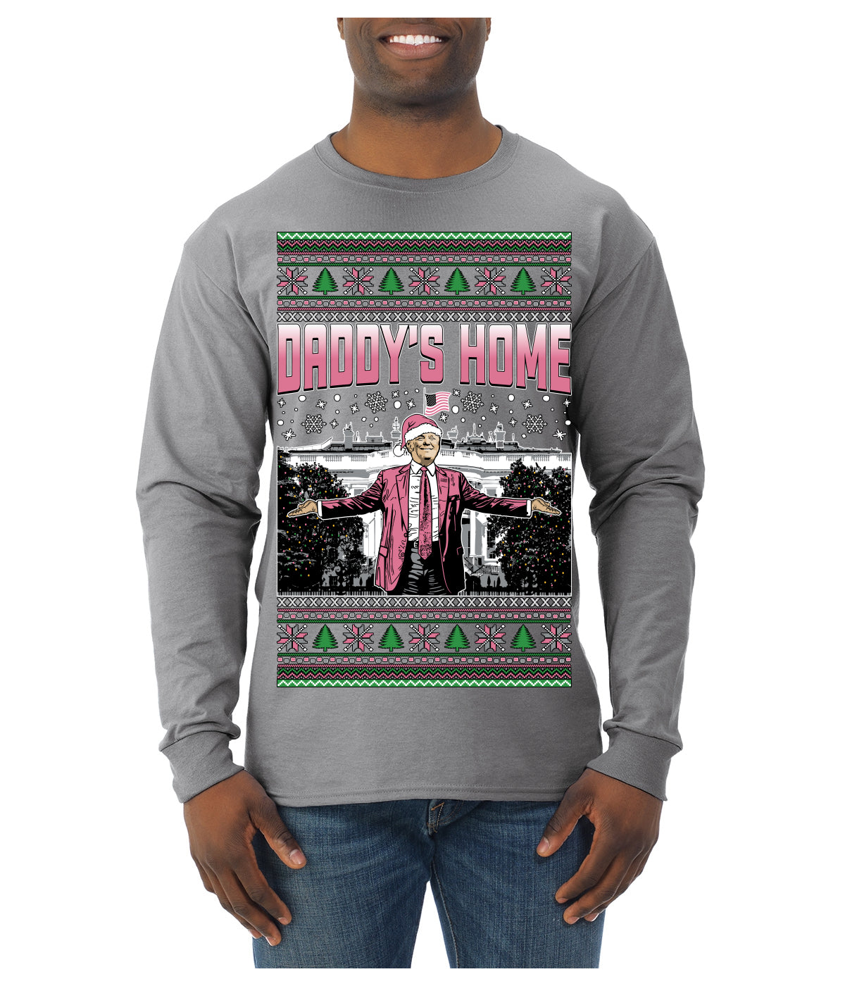 Daddy's Home Pink Suit, I'll Be Home for Christmas | Funny Santa Clause President Donald Trump Ugly Christmas Sweater Mens Long Sleeve Shirt