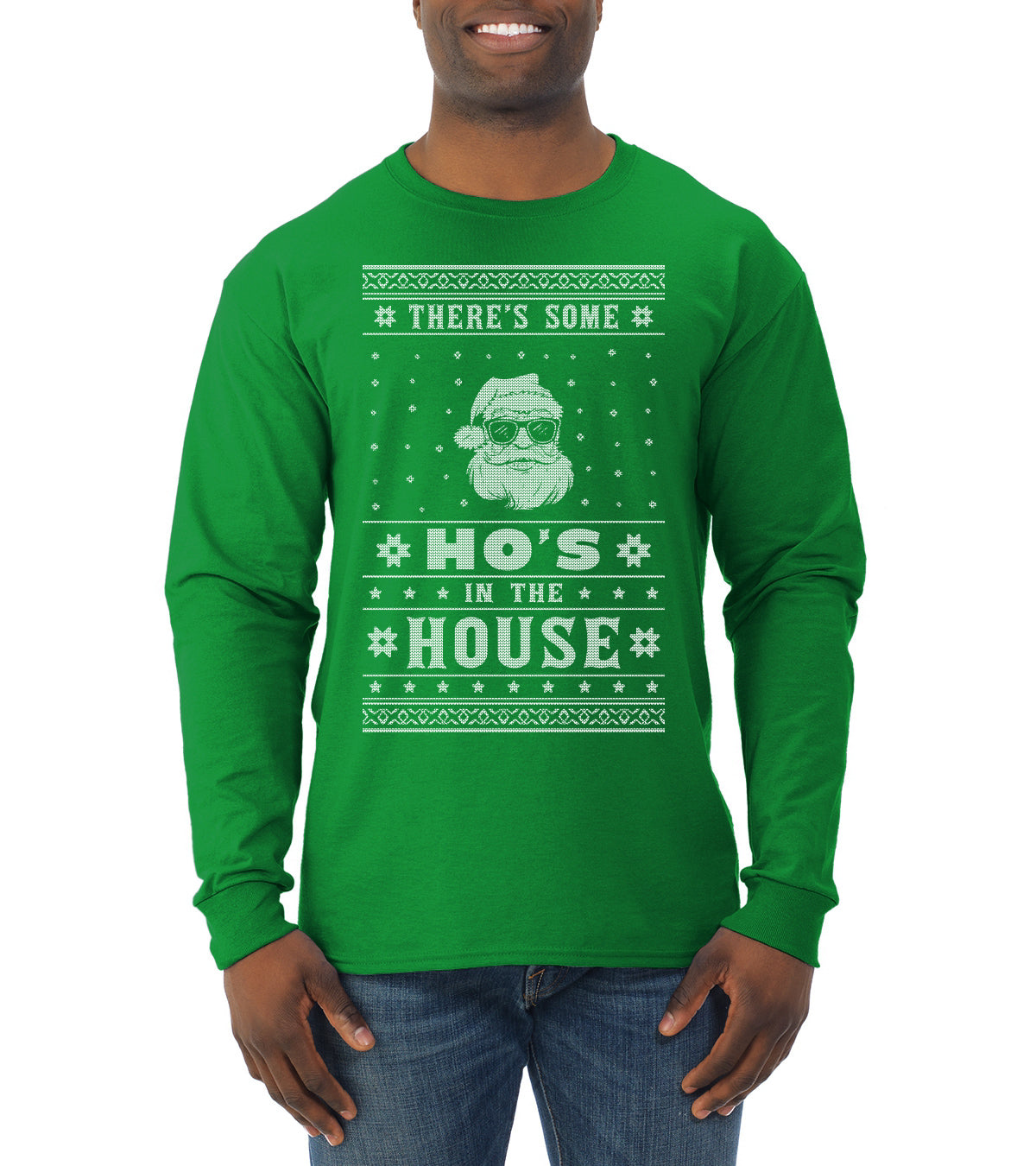 Theres Some Hos in the House Santa Ugly Christmas Sweater Mens Long Sleeve Shirt