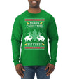 Merry Christmas Bitches Ugly Christmas Sweater Mens Long Sleeve Shirt