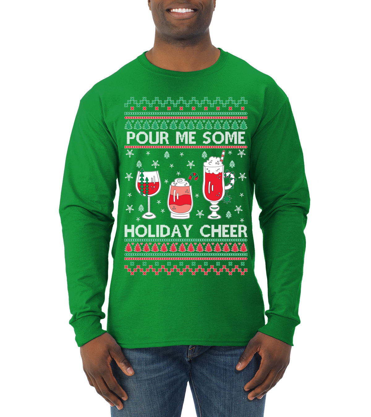 Pour Me Some Holiday Cheer Ugly Christmas Sweater Mens Long Sleeve Shirt