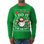 I Do It for the Hos Funny Santa Claus Ugly Christmas Sweater Mens Long Sleeve Shirt
