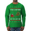You Can Run But You Can't Hide Santa Sleigh Reindeer Ugly Christmas Sweater Mens Long Sleeve Shirt