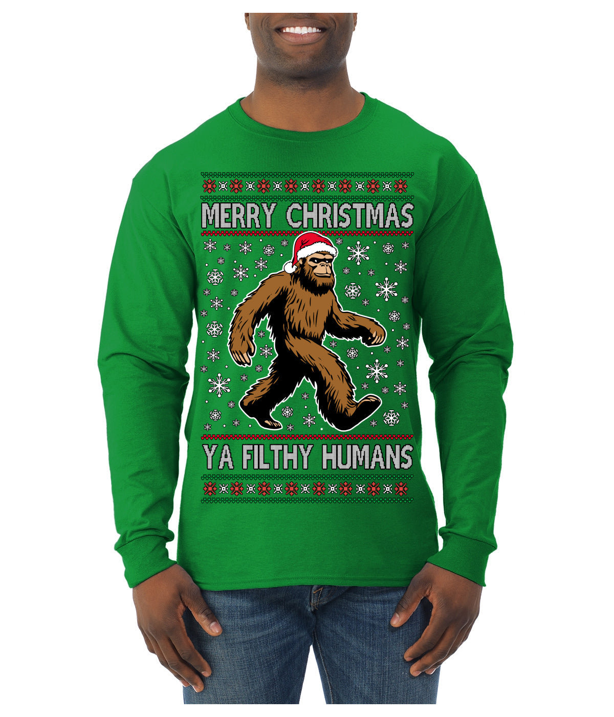 Merry Christmas Ya Filthy Humans Funny Sasquatch Bigfoot Ugly Christmas Sweater Mens Long Sleeve Shirt