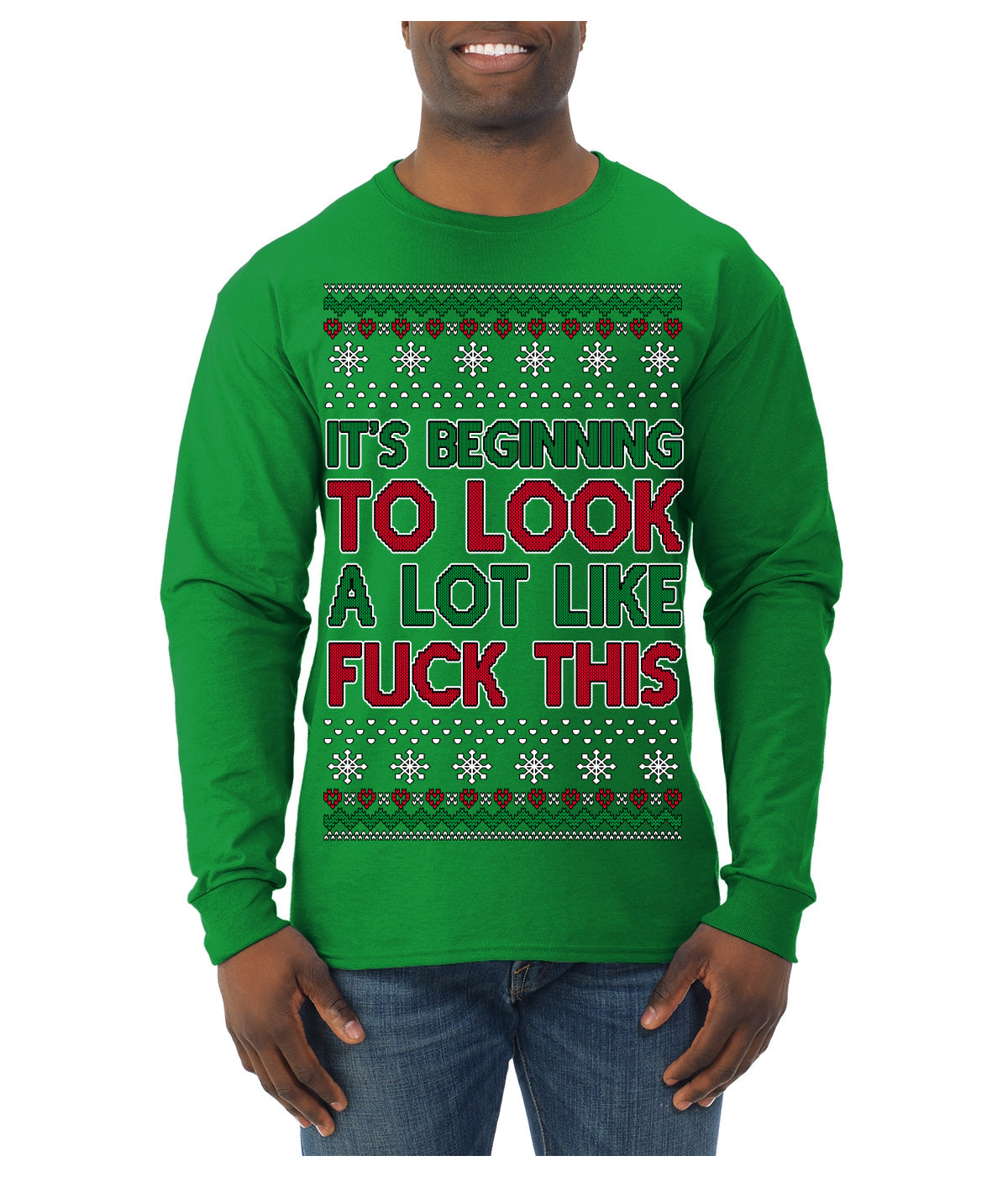 It's Beginning to Look a Lot Like Fuck This Funny Ugly Christmas Sweater Mens Long Sleeve Shirt