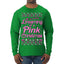 Dreaming Of A Pink Chirstmas Girly Woman Movie Party Ugly Christmas Sweater Mens Long Sleeve Shirt