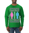 All I Want For Christmas Is For There To Be Two Genders Ugly Christmas Sweater Mens Long Sleeve Shirt