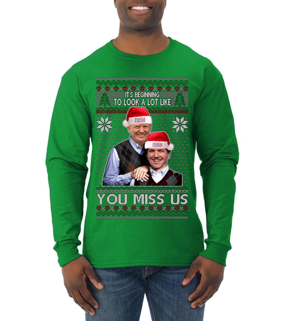 Beginning To Look Like You Miss Us Trump Carlson 24 Ugly Christmas Sweater Mens Long Sleeve Shirt