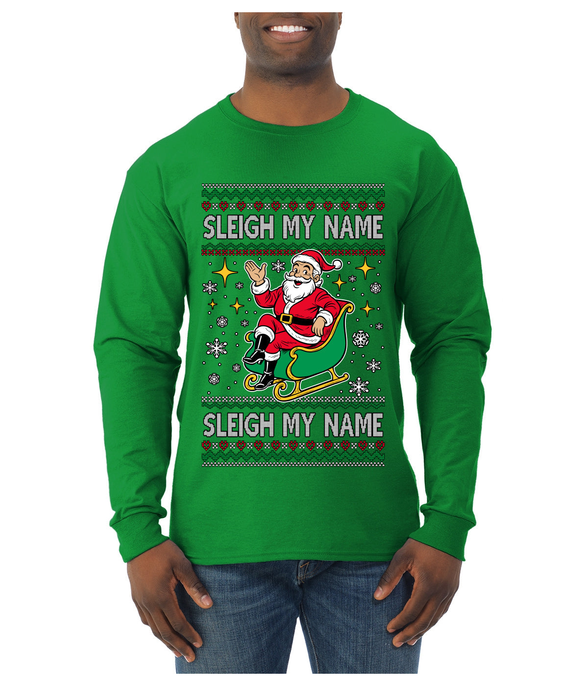 Sleigh My Name Sleigh My Name, Pop Singers, Song Lyrics Pun, Santa Sleigh, Ugly Christmas Sweater Mens Long Sleeve Shirt