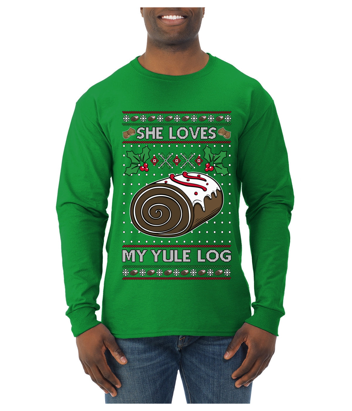 She Loves my Yule Log, Ugly Christmas Sweater Mens Long Sleeve Shirt