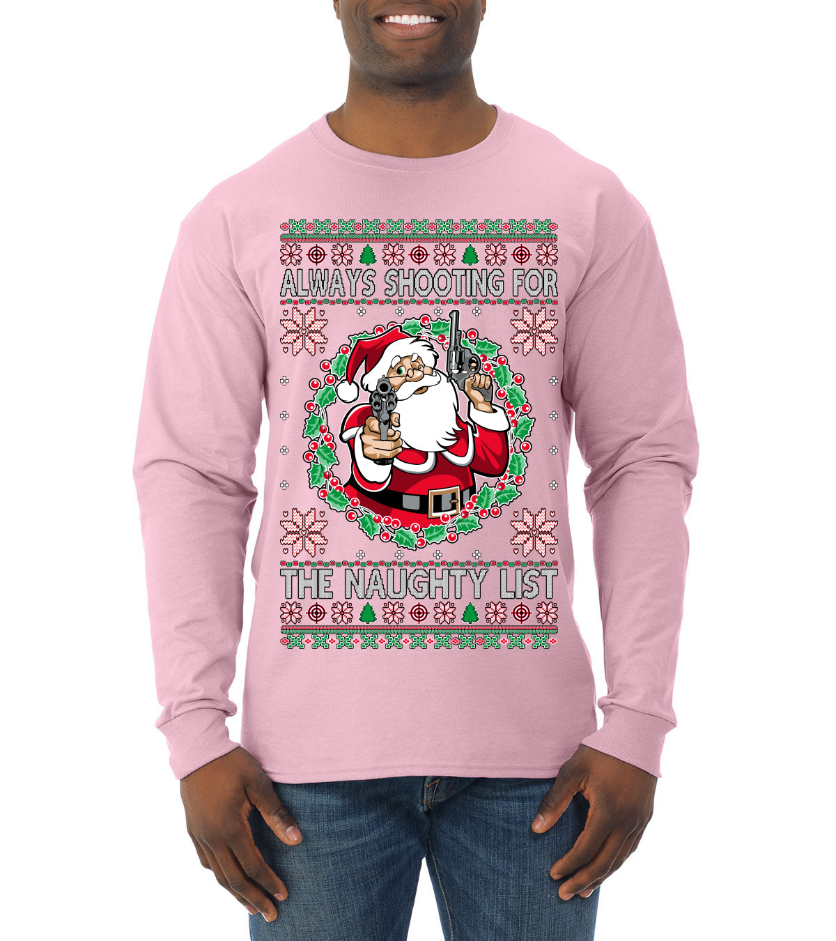 Always Shooting For The Naughty List Ugly Christmas Sweater Mens Long Sleeve Shirt