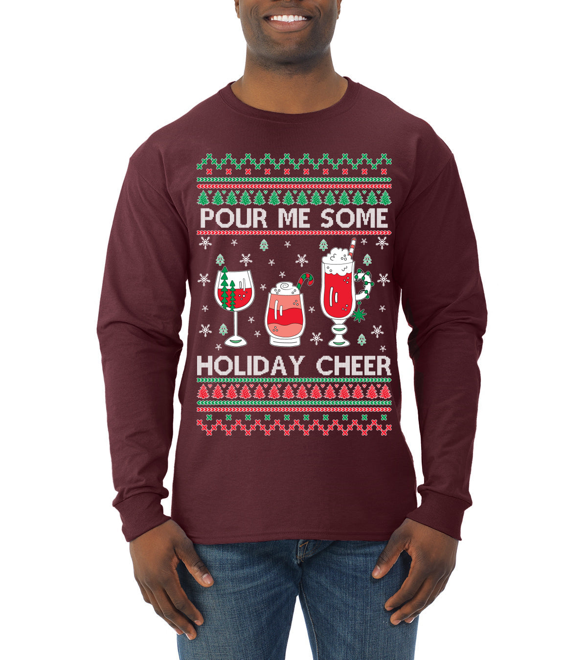 Pour Me Some Holiday Cheer Ugly Christmas Sweater Mens Long Sleeve Shirt