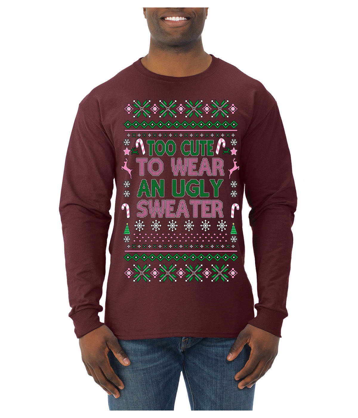Too Cute to Wear an Ugly Sweater, Funny Classic Pink Candy Cane Reindeer Cute Diva Girl Xmas Ugly Christmas Sweater Mens Long Sleeve Shirt
