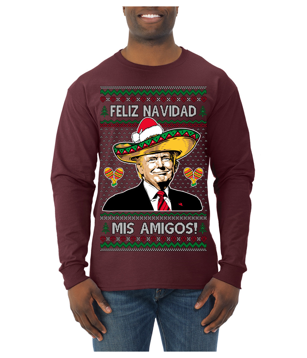 Feliz Navidad Mi Amigos Funny President Ugly Christmas Sweater Mens Long Sleeve Shirt