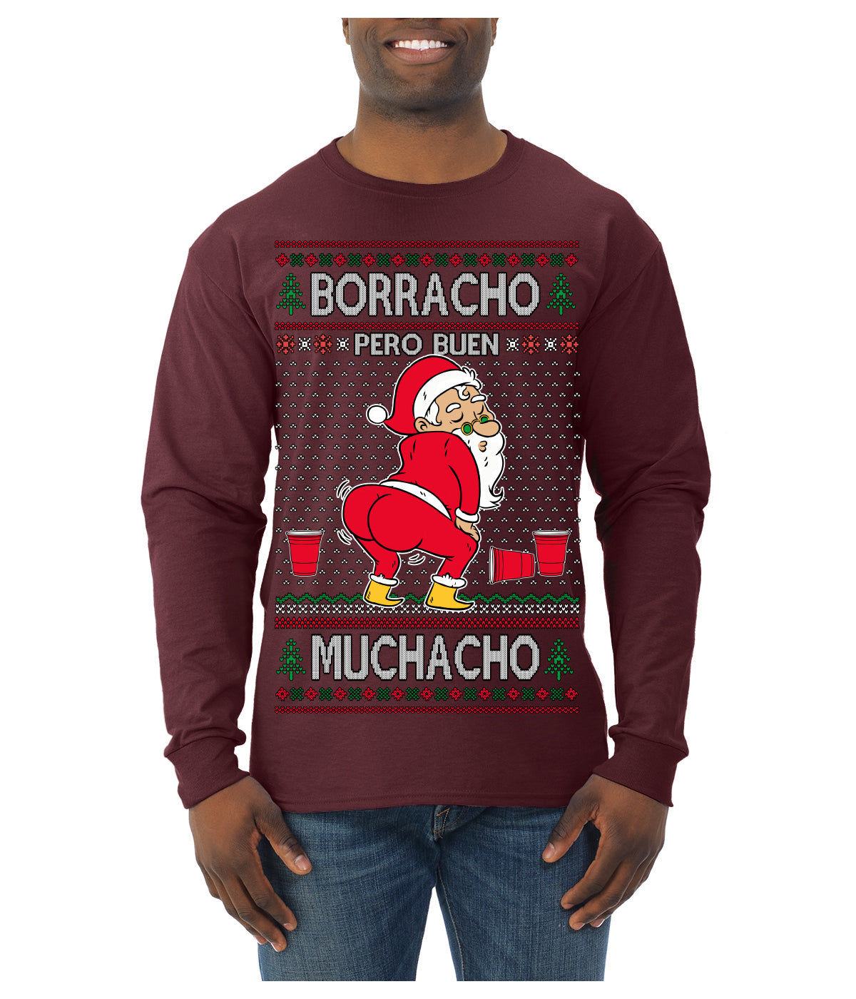 Borracho Pero Buen Muchacho Drunk But a Good Boy Funny Ugly Christmas Sweater Mens Long Sleeve Shirt