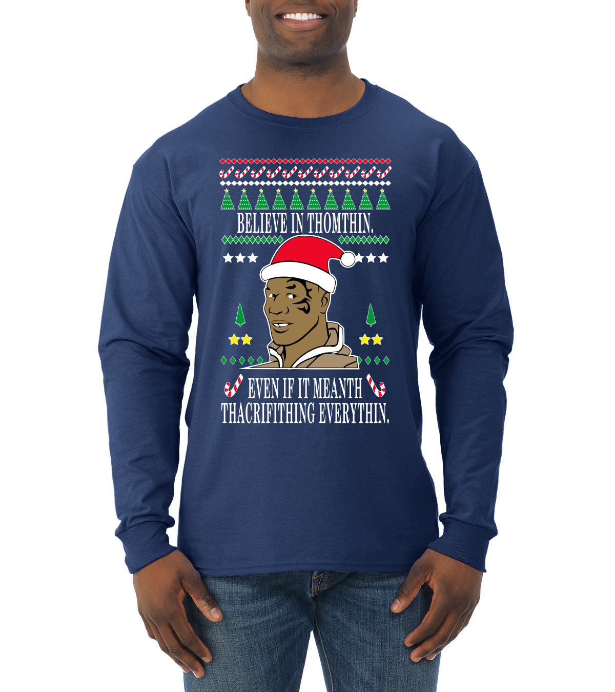 Lisp Believe In Thomthin Thacrifithing Everythin Ugly Christmas Sweater Mens Long Sleeve Shirt