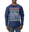 I'm Only A Morning Person on December 25th Ugly Christmas Sweater Mens Long Sleeve Shirt