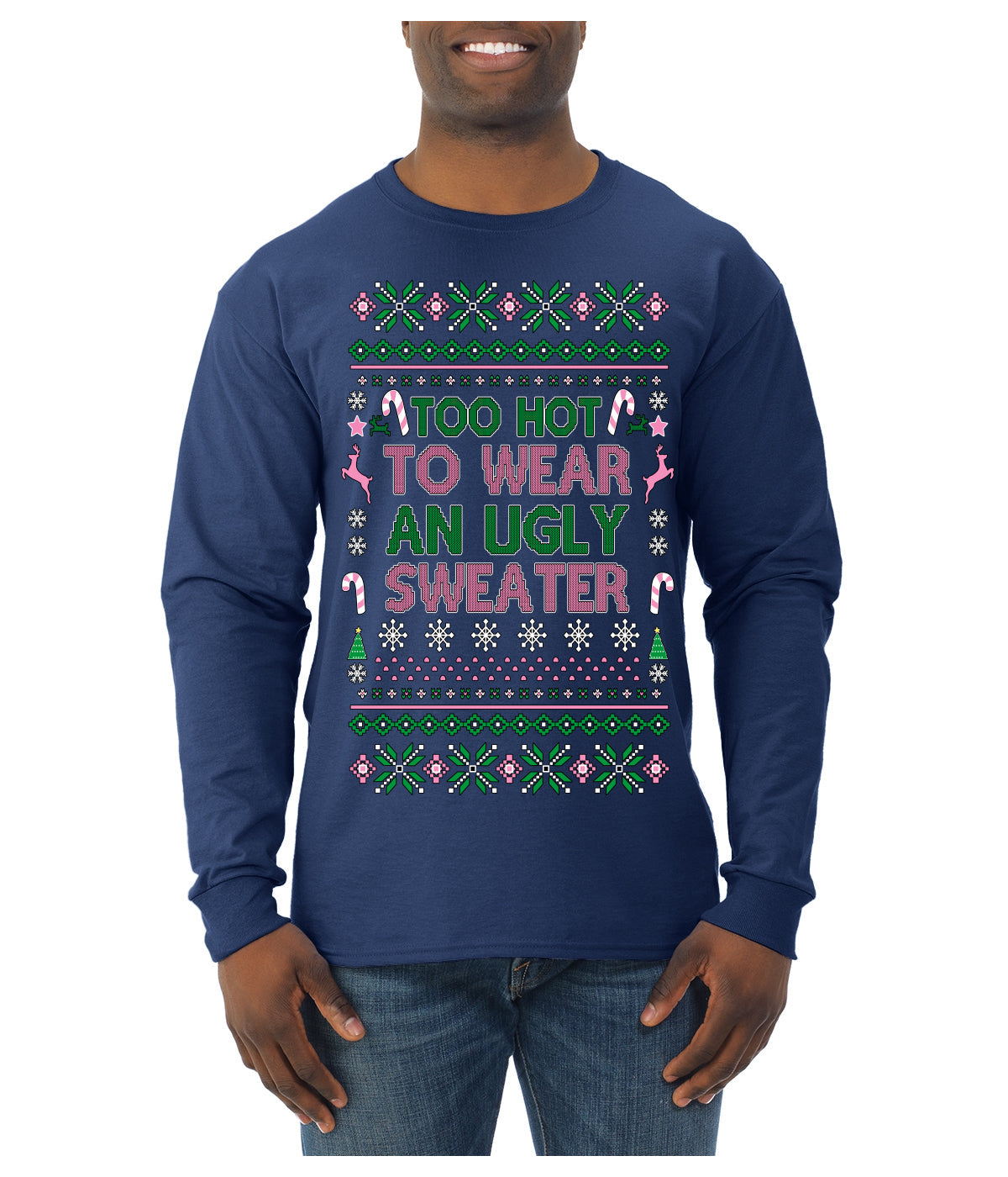 Too Hot to Wear an Ugly Sweater, Funny Pink Candy Cane Cut Diva Girl Reindeer Xmas Ugly Christmas Sweater Mens Long Sleeve Shirt