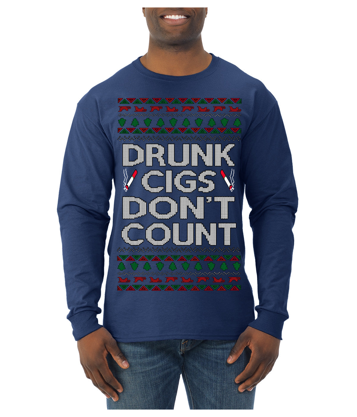 Drunk Cigs Don't Count Funny Cigarette Smoker Cig Ugly Christmas Sweater Mens Long Sleeve Shirt