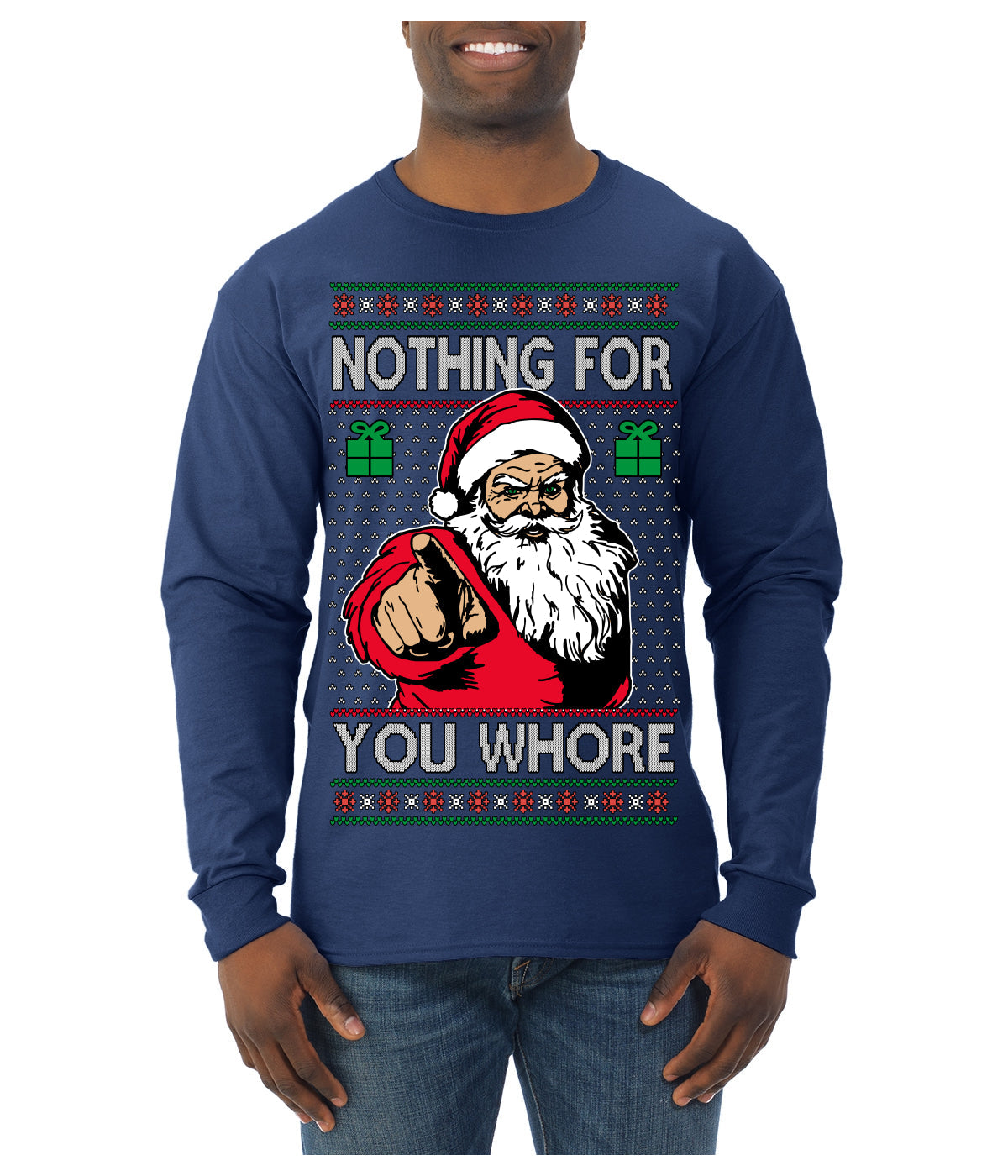 Nothing For You Whore Funny Vulgar Santa Claus Ugly Christmas Sweater Mens Long Sleeve Shirt