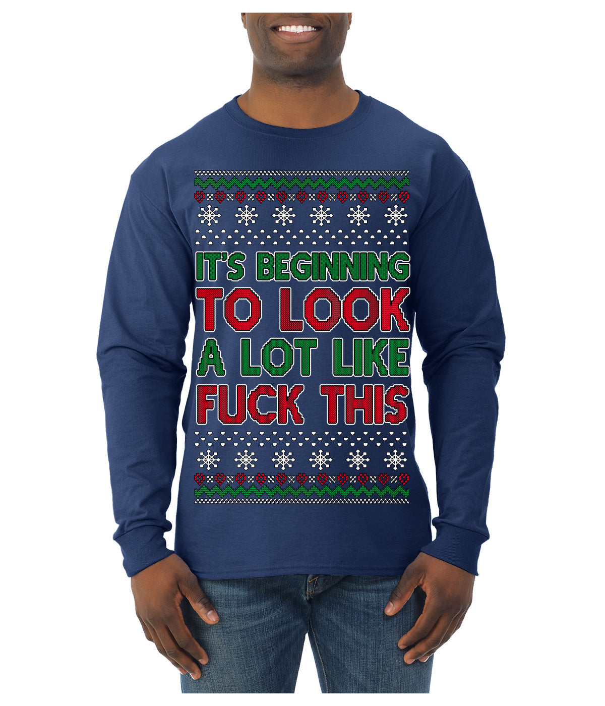 It's Beginning to Look a Lot Like Fuck This Funny Ugly Christmas Sweater Mens Long Sleeve Shirt